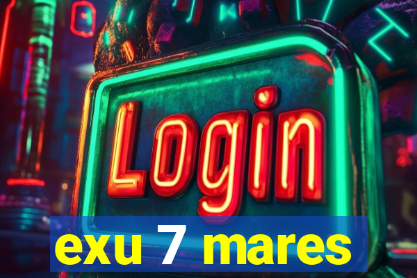 exu 7 mares